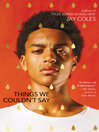 Cover image for Things We Couldn't Say
